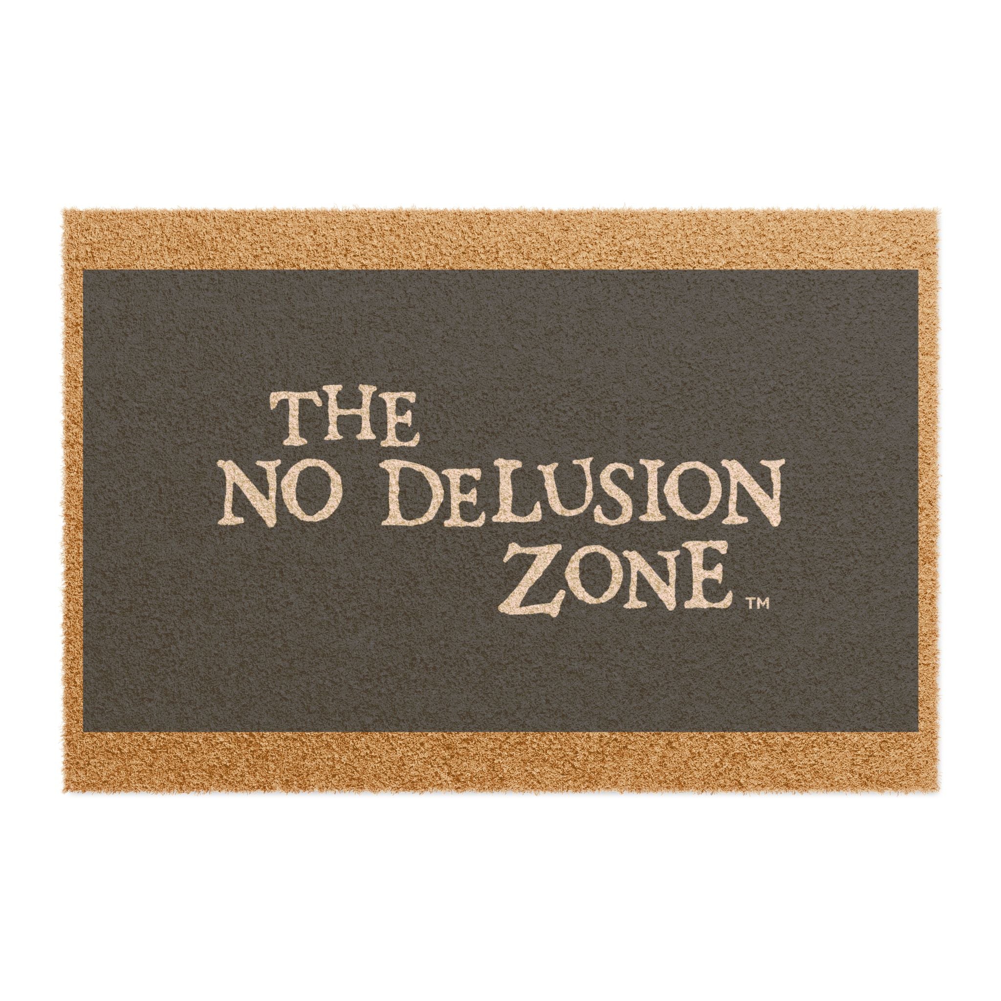 Welcome Mat - The No Delusion Zone - Fun & Quirky Home Decor