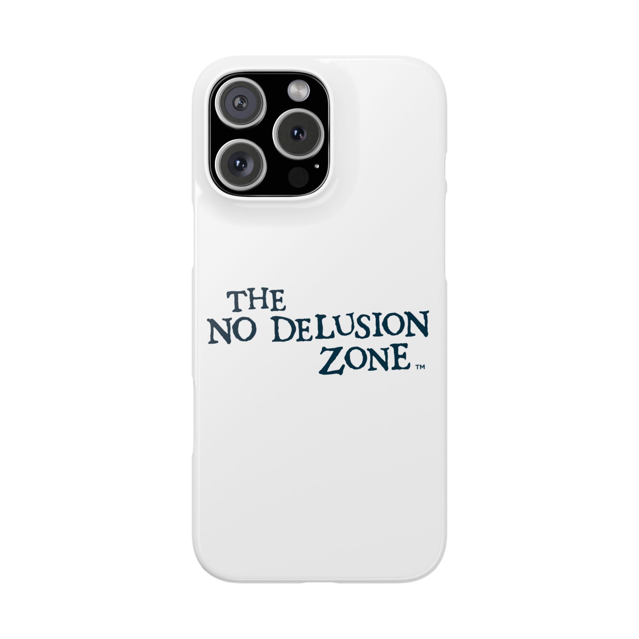 No Delusion Zone Slim Phone Case - Stylish & Protective Design for Mental Clarity