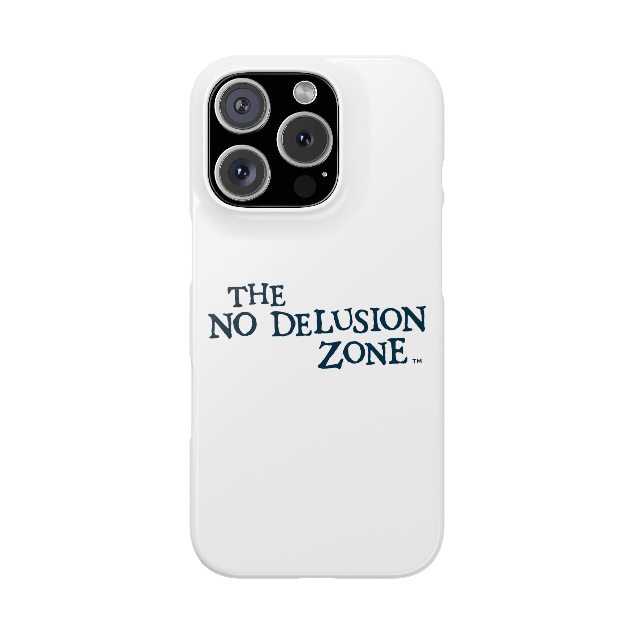 No Delusion Zone Slim Phone Case - Stylish & Protective Design for Mental Clarity