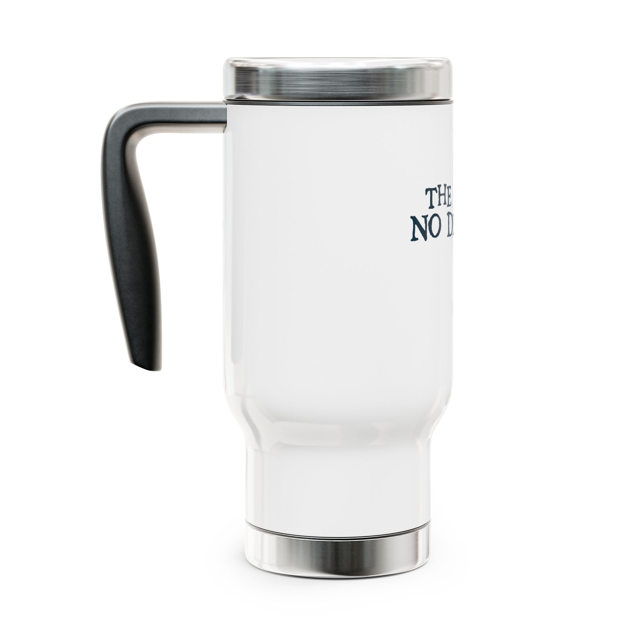 The No Delusion Zone Stainless Steel Travel Mug - 14oz