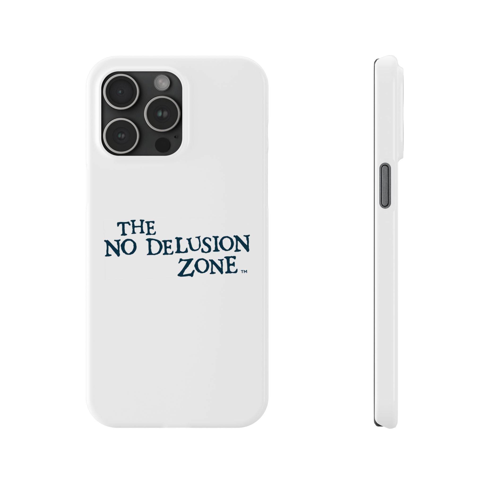 No Delusion Zone Slim Phone Case - Stylish & Protective Design for Mental Clarity