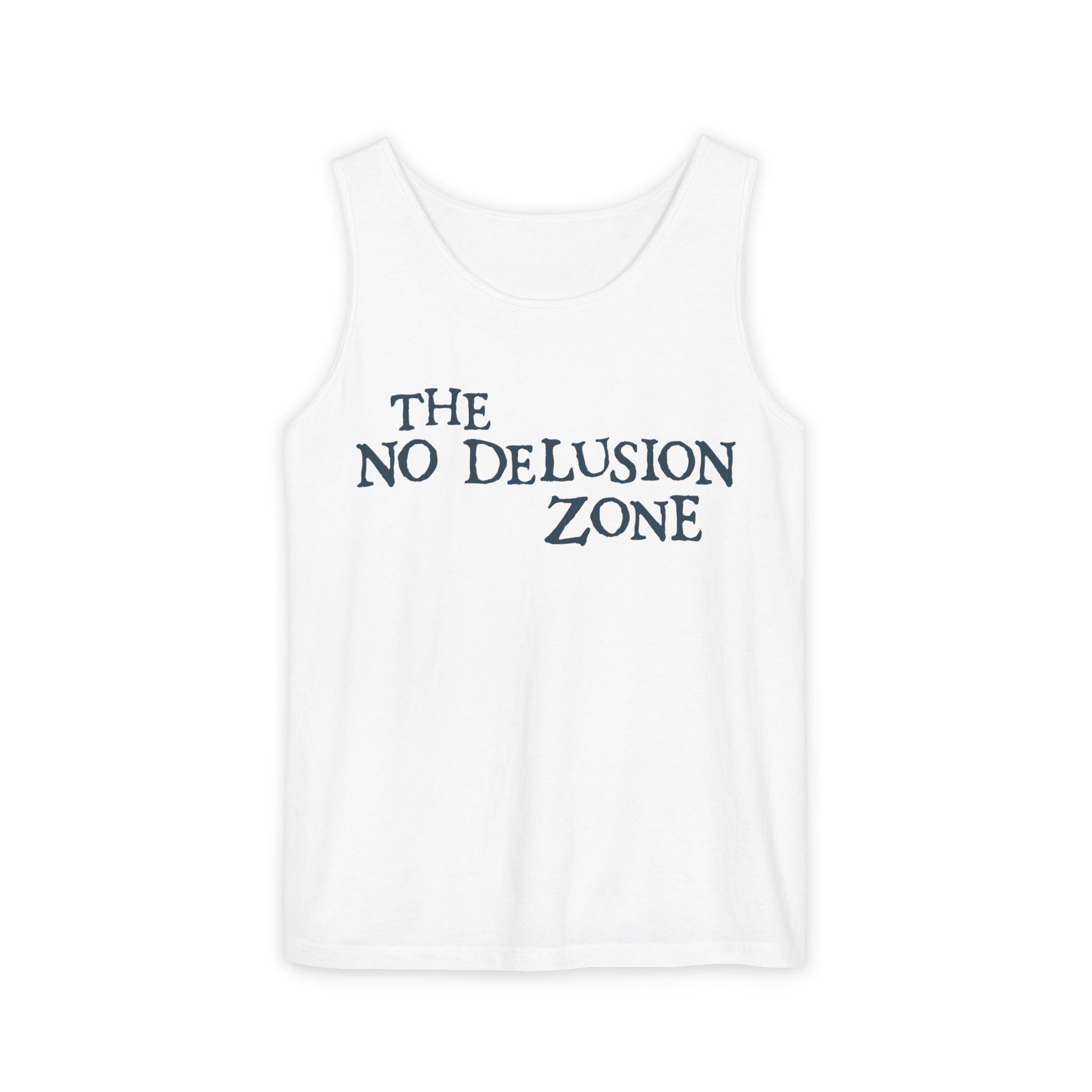 Unisex Tank Top - The No Delusion Zone & Stay Safe Stay Sane