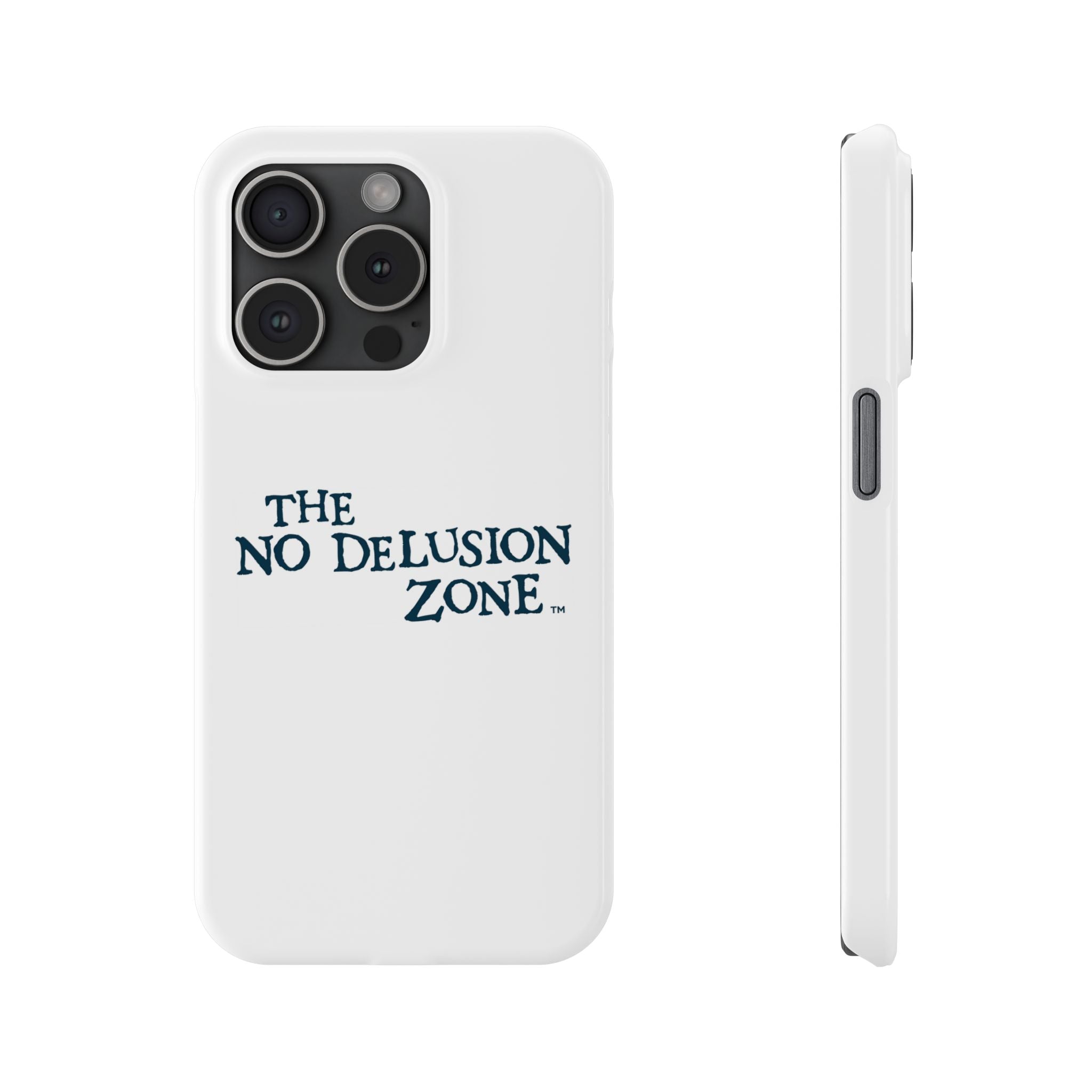 No Delusion Zone Slim Phone Case - Stylish & Protective Design for Mental Clarity